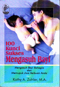 Image of 100 Kunci Sukses Mengasuh Bayi