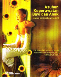 Image of Asuhan Keperawatan Bayi dan Anak : untuk Perawat dan Bidan