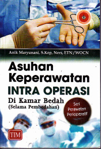 Image of Asuhan Keperawatan Intra Operasi di Kamar Bedah