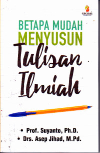 Image of Betapa Mudah Menyusun Tulisan Ilmiah