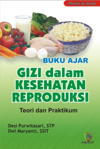 Image of Buku Ajar Gizi dalam Kesehatan Reproduksi : Teori dan Praktikum