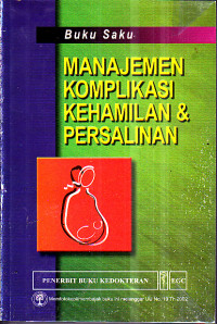 Image of Buku Saku Manajemen Komplikasi Kehamilan & Persalinan