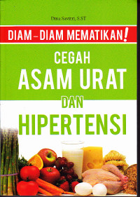 Image of Diam-Diam Mematikan Cegah Asam Urat dan Hipertensi