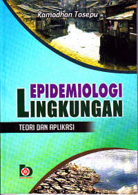 Image of Epidemiologi Lingkungan : Teori dan Aplikasi