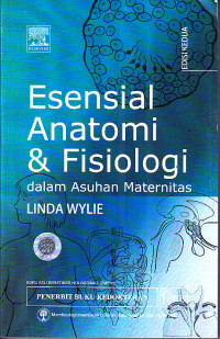 Image of Esensial Anatomi & Fisiologi dalam Asuhan Maternitas