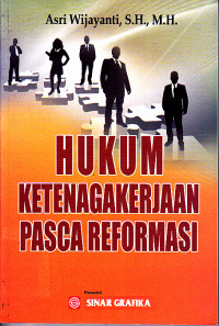 Image of Hukum Ketenagakerjaan Pasca Reformasi