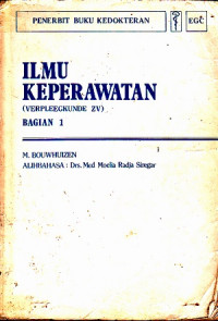 Image of Ilmu Keperawatan (Verpleegkunde ZV) Bagian 1