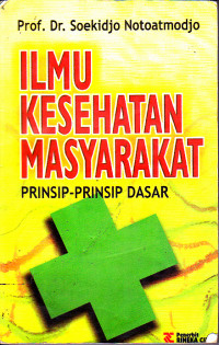 Image of Ilmu Kesehatan Masyarakat : Prinsip-Prinsip Dasar
