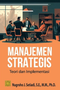 Image of Manajemen Strategis : Teori dan Implementasi