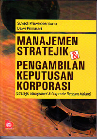 Image of Manajemen Stratejik & Pengambilan Keputusan Keputusan Korporasi
