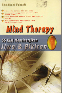 Image of Mind Therapy 55 Kiat Mensinergikan Jiwa & Pikiran