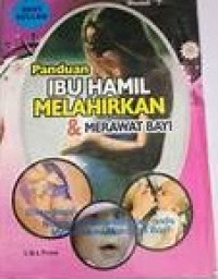 Image of Panduan Ibu Hamil Melahirkan & Merawat Bayi