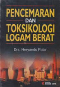 Image of Pencemaran Dan Toksikologi Logam Berat Cet. 2
