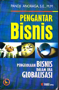 Image of Pengantar Bisnis : Pengelolaan Bisnis dalam Era Globalisasi