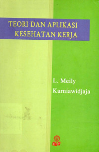 Image of Teori dan Aplikasi Kesehatan Kerja