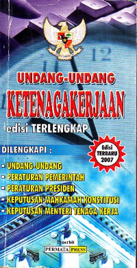Image of Undang-Undang Ketenagakerjaan Edisi Terlengkap